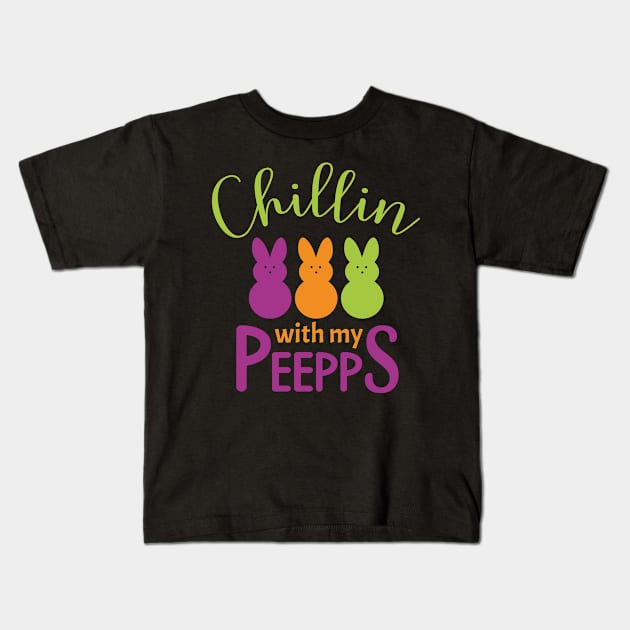 Chillin' With My Peeps, Happy Easter gift, Easter Bunny Gift, Easter Gift For Woman, Easter Gift For Kids, Carrot gift, Easter Family Gift, Easter Day, Easter Matching. Kids T-Shirt by POP-Tee